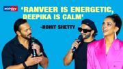 Rohit Shetty Compares Deepika & Ranveer, Says ‘Ranveer Is Energetic, Deepika Is Calm